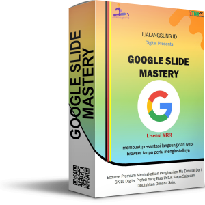 KELAS GOOGLE SLIDES MASTERY Lisensi MRR