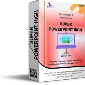KELAS SUPER POWERPOINT HIGH Lisensi MRR